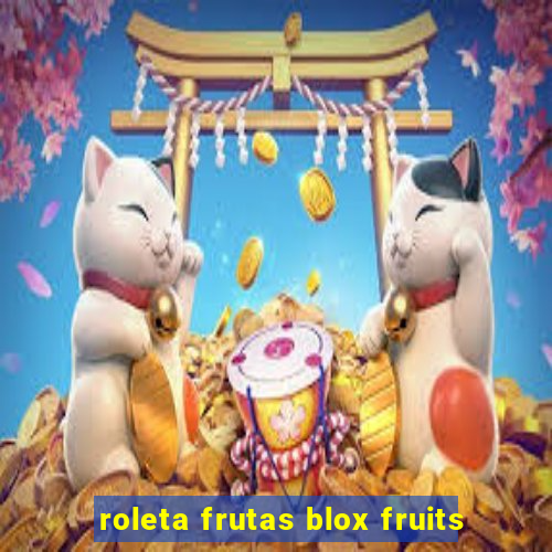 roleta frutas blox fruits